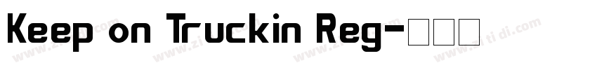 Keep on Truckin Reg字体转换